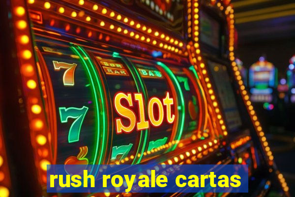 rush royale cartas